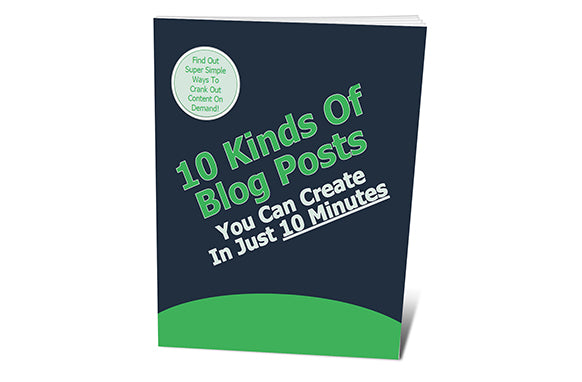 10 Kinds of Blog Posts You Can Create in 10 Minutes